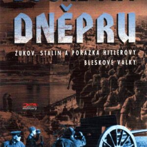Bouře na Dněpru : Žukov, Stalin a porážka Hitlerovy bleskové války