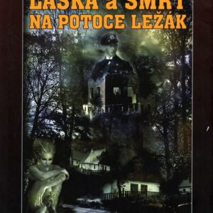 Láska a smrt na potoce Ležák