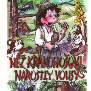 Než Krakonošovi narostly vousy