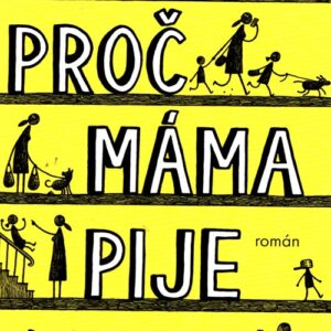 Proč máma pije- deník vyčerpané matky