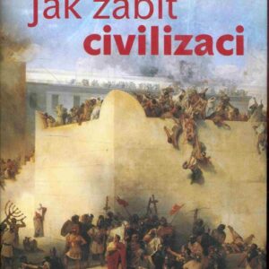 Jak zabít civilizaci