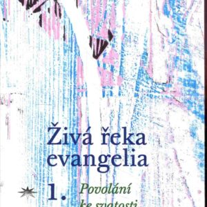 Živá řeka evangelia 1. Povolání ke svatosti