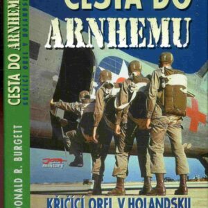 Cesta do Arnhemu, křičící orel v Holandsku