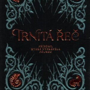 Trnitá řeč příběhy, která vyprávěla půlnoc