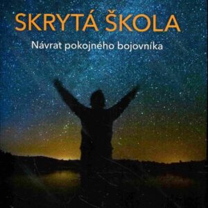 Skrytá škola Návrat pokojného bojovníka