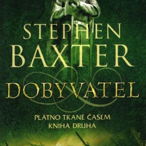 Plátno tkané časem. Kniha druhá, Dobyvatel