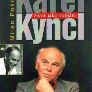 Karel Kyncl : život jako román