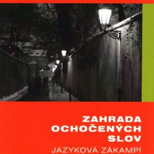 Zahrada ochočených slov : jazyková zákampí