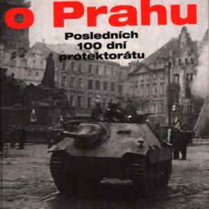 Poker o Prahu : posledních 100 dní Protektorátu