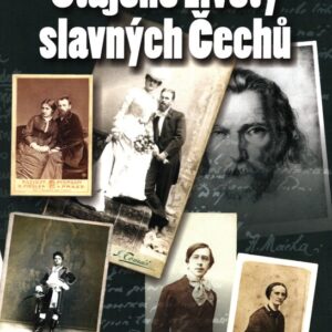 Utajené životy slavných Čechů