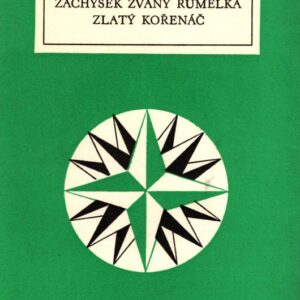 Zachýsek zvaný Rumělka : Zlatý kořenáč