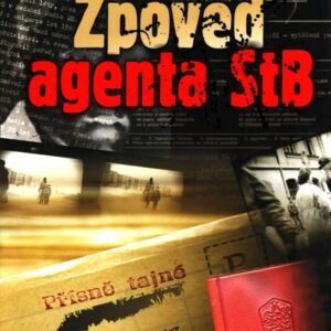 Zpověď agenta StB