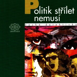 Politik střílet nemusí