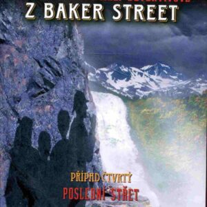 Sherlock Holmes a příležitostní malí detektivové z Baker Street. Případ čtvrtý, Poslední střet