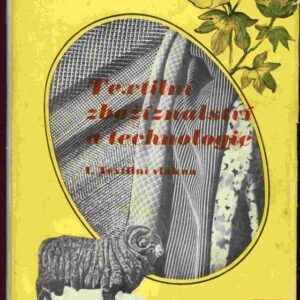 Textilní zbožíznalství a technologie. Díl I, Textilní vlákna