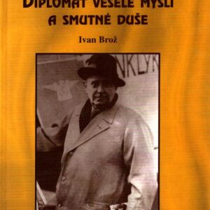 Diplomat veselé mysli a smutné duše
