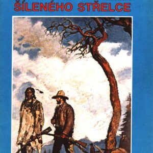 Znamení šíleného střelce : (zlaté údolí)