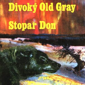 Divoký Old Gray : Stopař Don