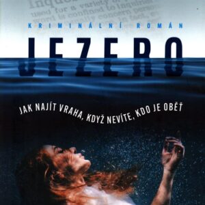 Jezero Jak najít vraha, když nevíte, kdo je oběť