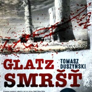 Glatz, třetí díl - Smršť