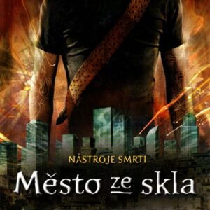 Nástroje smrti. Kniha třetí, Město ze skla