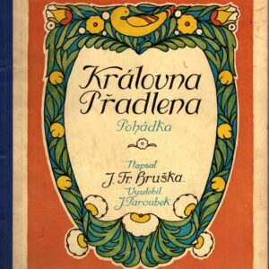 Královna přadlena : pohádka