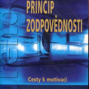 Princip zodpovědnosti : cesty k motivaci
