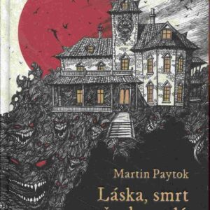 Láska, smrt a všechno zlý