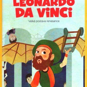 Leonardo da Vinci - Velká postava renesance