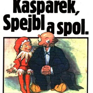 Kašpárek, Spejbl a spol