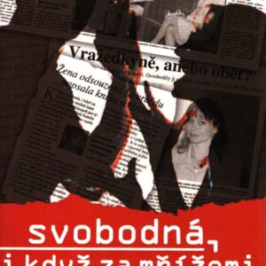 Svobodná, i když za mrížemi i.e. mřížemi