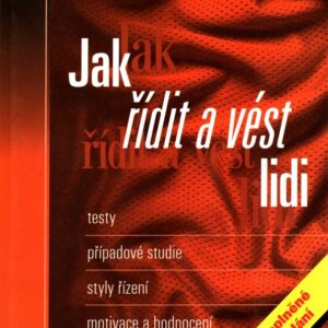 Jak řídit a vést lidi