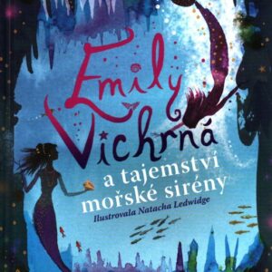Emily Vichrná 4. - a tajemství mořské sirény