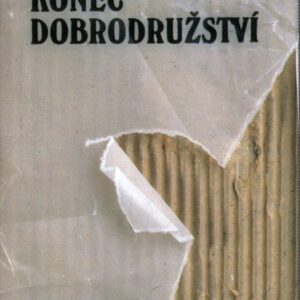 Konec dobrodružství ; Z angl.orig.přel.Jan Čulík