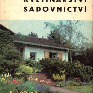 Květinářství, sadovnictví : Praktické zahradnictví