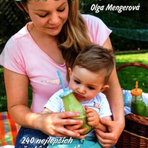 Smoothies 240 nejlepších českých receptů pro kojence a malé děti
