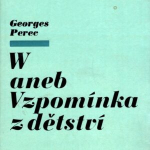 W aneb Vzpomínka z dětství