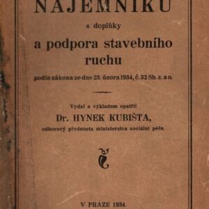 Ochrana nájemníků s doplňky a podpora stavebního ruchu podle zákona ze dne 23. února 1934, č. 32 Sb. z. a n