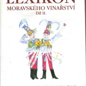 Lexikon moravského vinařství. Díl II, Slovácko