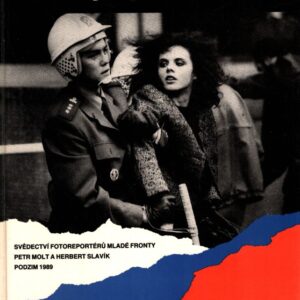Toto shromáždění nebylo povoleno-- : svědectví fotoreportérů Mladé fronty : podzim 1989