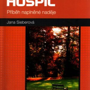 Hospic Příběh naplněné naděje
