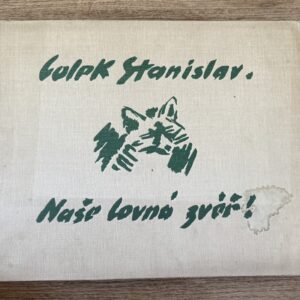Naše lovná zvěř / soubor prací malíře Stanislava Lolka