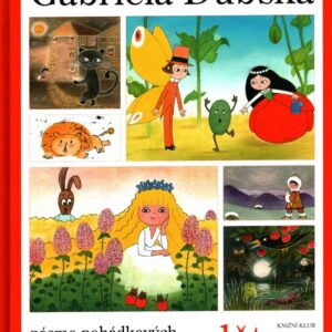 Gabriela Dubská dětem : pásmo pohádkových příběhů a veršů