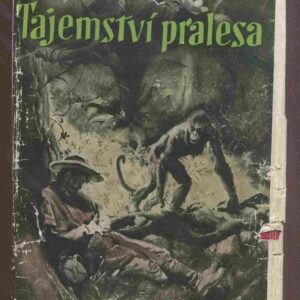 Tajemství pralesa : osm set mil po řece Amazonce