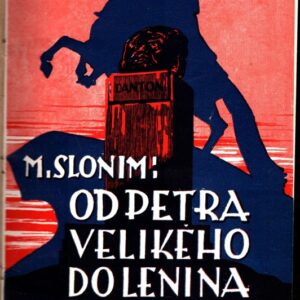 Od Petra Velikého do Lenina : dějiny revolučního hnutí v Rusku : 1700-1918