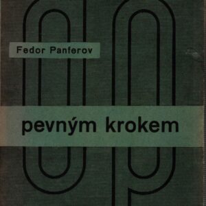 Bruski. Část třetí, Pevným krokem