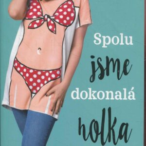 Spolu jsme dokonalá holka
