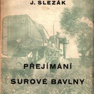 Přejímání surové bavlny : Určeno pro nákupce, přejímače a zaměstnance zkušeben a laboratoří přádelen bavlny i pro pracovníky v zahr. obchodě