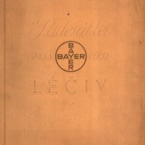 Padesát let léčiv Bayer 1888-1938