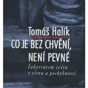 Co je bez chvění, není pevné